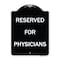 Signmission Reserved for Physicians Heavy-Gauge Aluminum Architectural Sign, 24" x 18", BW-1824-23181 A-DES-BW-1824-23181 - alternate 1